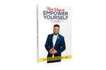 9 Ways To Empower Yourself Today !
